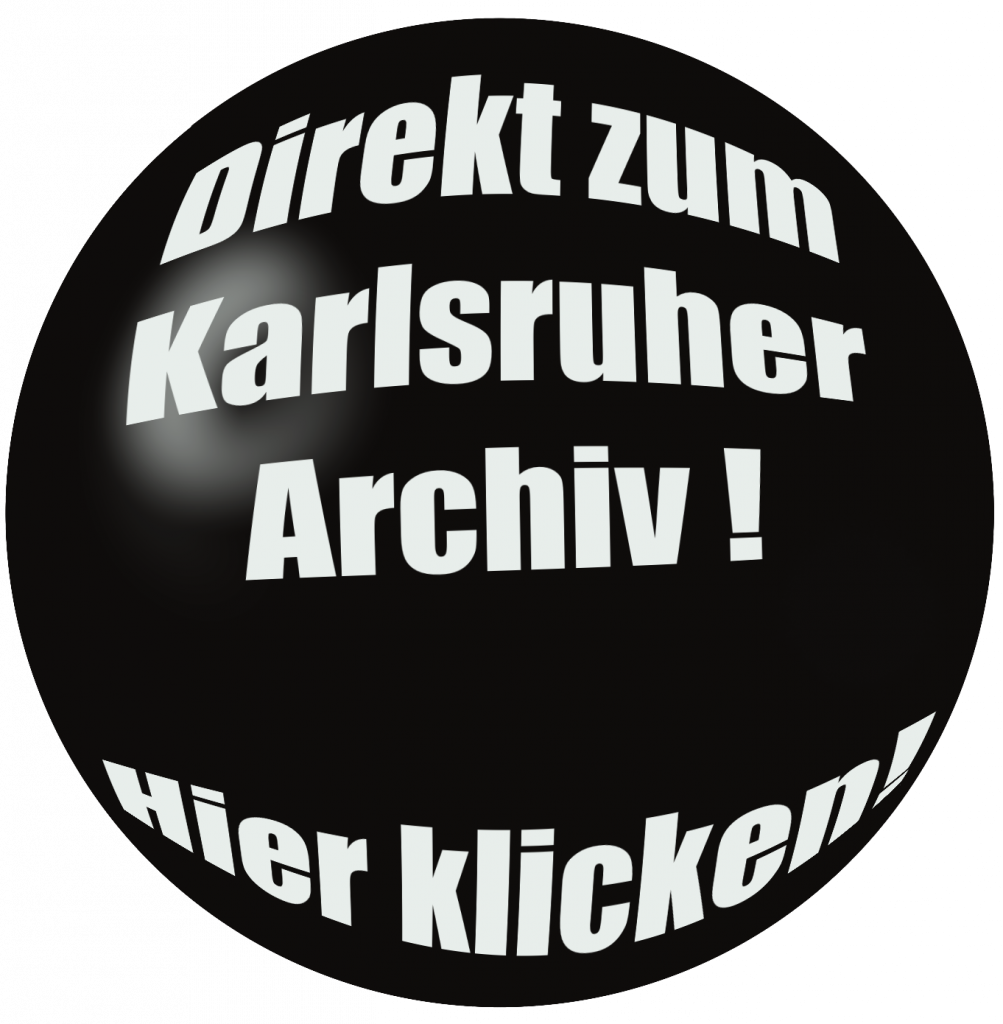 Link zum Karlsruher Archiv!