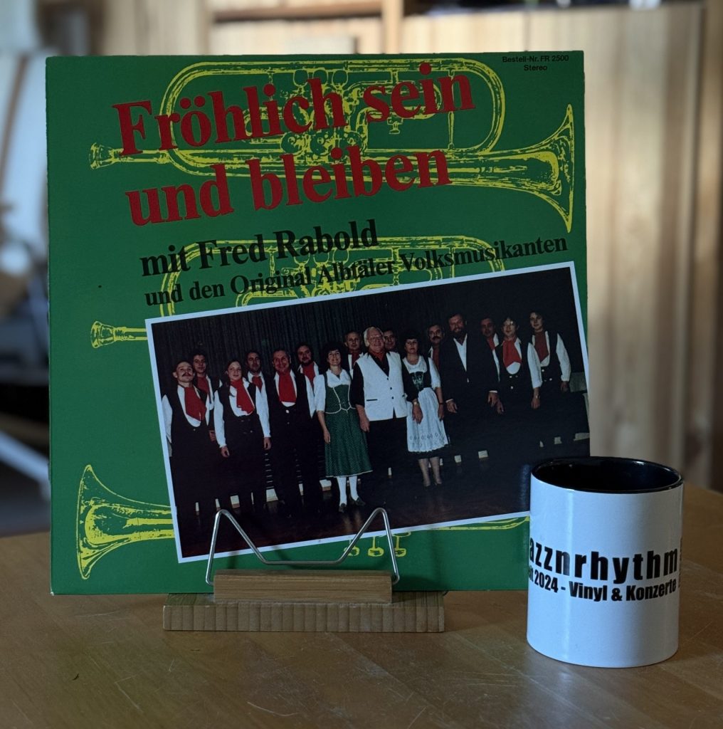 Fröhlich sein und bleiben - mit Fred Rabold und den Original Albtäler Volksmusikanten