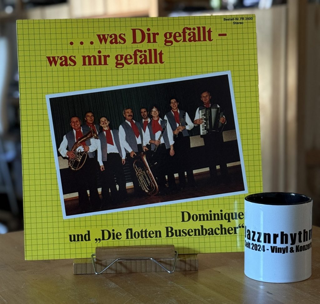 ...was Dir gefällt - was mir gefällt - Dominique und "Die flotten Busenbacher"