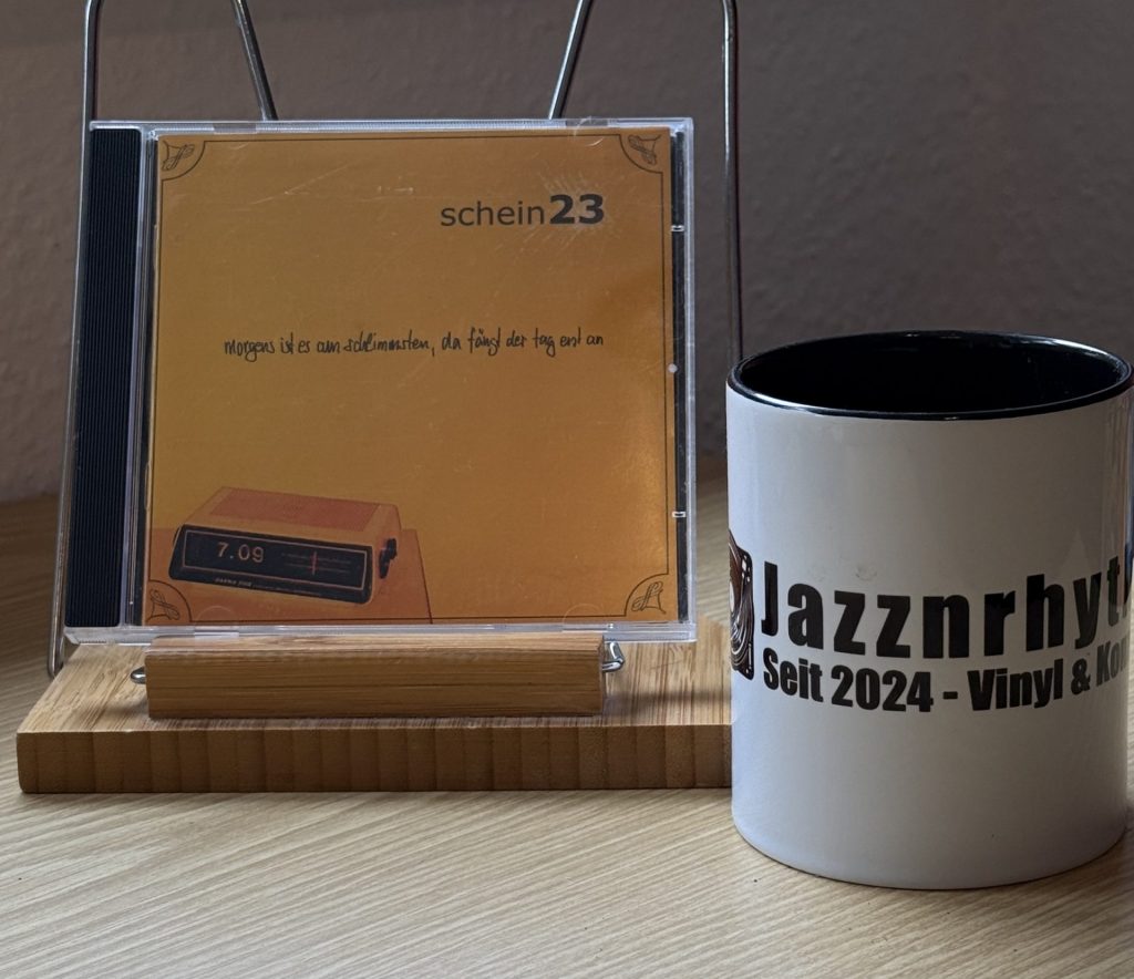 Schein 23 - Morgens ist es am Schlimmsten, da fängt der Tag erst an (CD) 2004