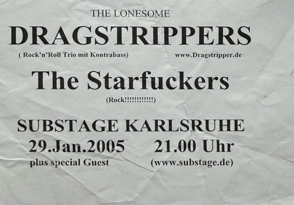 Substage Karlsruhe, 29.01.2005 Konzert mit The Lonsome Dragstrippers, The Starfuckers