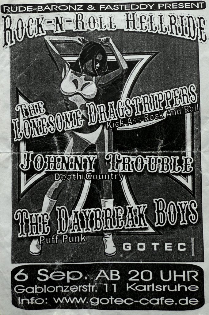 Gotec, GablonzerStraße 11, Karlsruhe, Rock-N-Roll Hellride mit The Lonsome Dragstrippers, Johnny Trouble, The Daybreak Boys