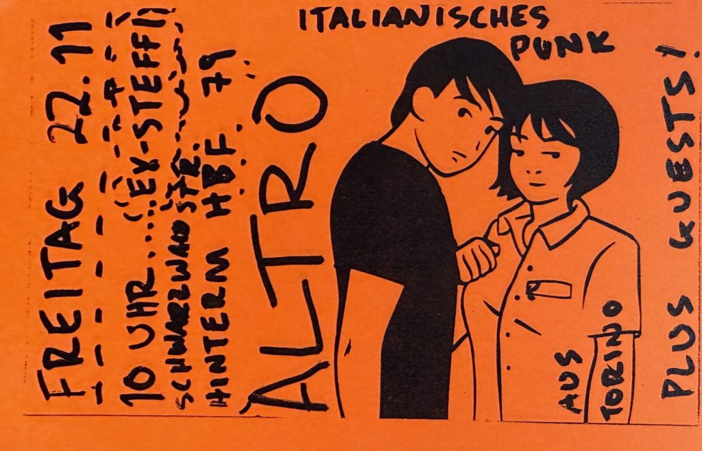 Altro - Italianisches Punk , am Freitag, den 22.11 um 10:00  Ex-Steffi, in der Schwarzwaldstraße hinterm Hauptbahnhof