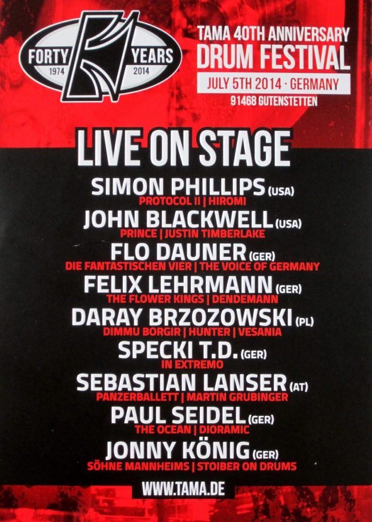 Tama 40th Anniversary Drum Festival am 5 Juli 2014 im Roland Meinl Musikinstrumente GmbH & Co. KG, Musik-Meinl-Straße 1, 91468 Gutenstetten mit Simon Phillips, John Blackwell, Flo Dauner, Felix Lehrmann, Daran Brzozowski, Speck T.D., Sebastian Lanser, Paul Seidel, Jonny König (Scan von Werner Kühn - Koditek)
