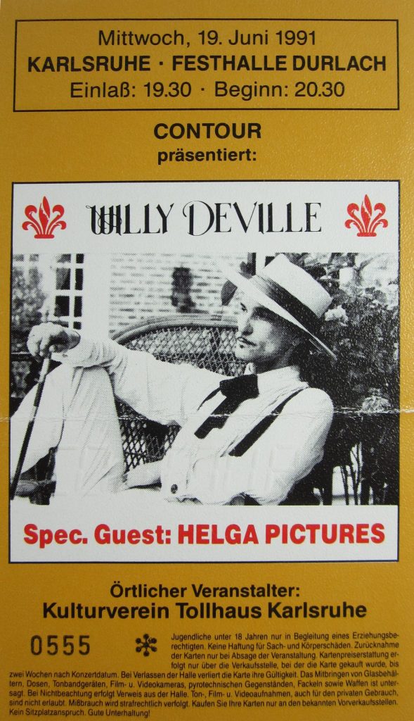 Willy DeVille in der Festhalle Durlach am 19 Juni 1991 Beginn 20:30 Special Guest: Helga Picutres - Örtlicher Veranstalter Kulturverein Tollhaus Karlsruhe (Scan von Werner Kühn - Koditek)