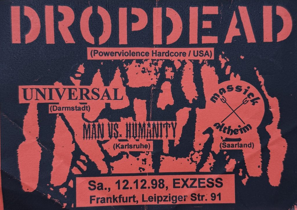 Dropdead, Universal, Man vs. Humanity, Massick Altheim im Exzess in Frankfurt am 12.12.1998
