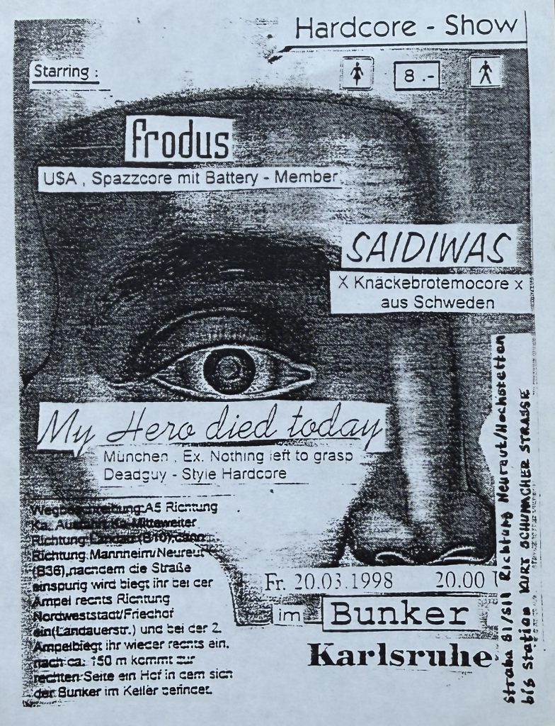 Frodus, Saidiwas,My Hero died today im Bunker Karlsruhe am 20.03.1998