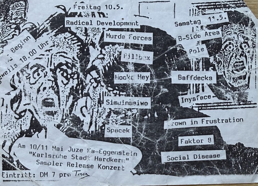 Jugendzentrum Eggenstein "Karlsruhe Stadt Hardkern" Sampler Release konzert mit Radical Development, Murda Forces, Pillbox, Hooka Hey, Simuinsiwo, Spacek, B-Side Ara, Pole Baffdecks, Inyaface, Drown in Frustration, Faktor 8, Social Disease