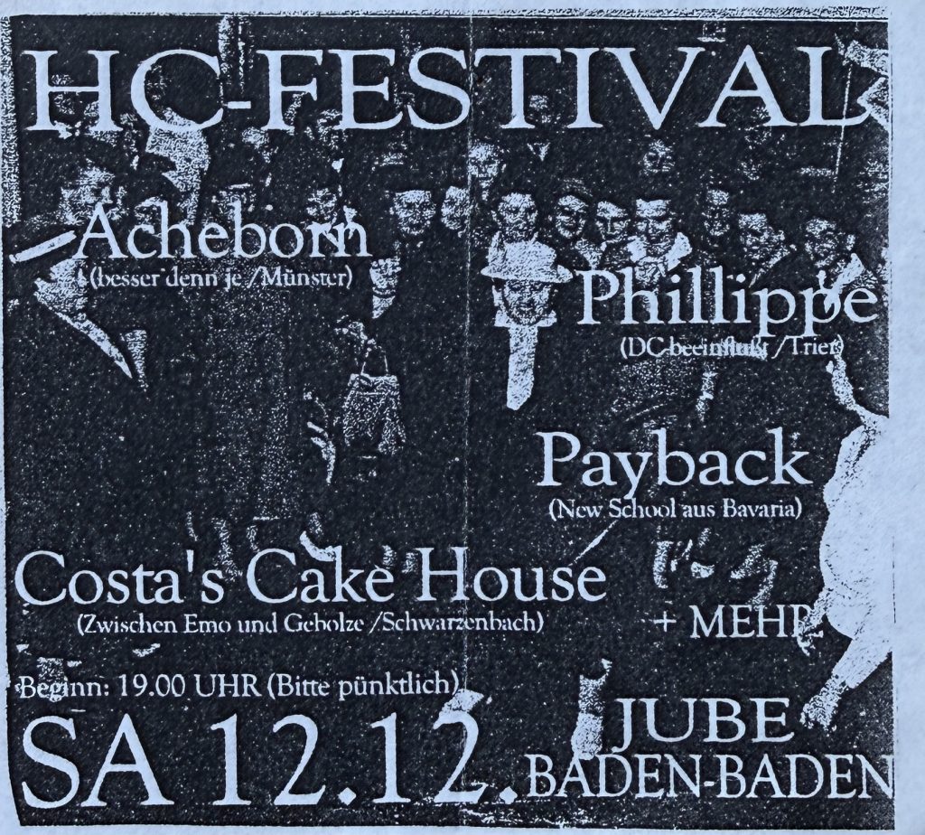 HC-Festival im Jube Baden-Baden, am Samstag dem 12.12. mit Acheborn, Phillippe, Payback, Costa's Cake House
