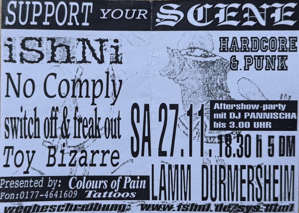 Support your Scene : Ishni, No Comply, Switch off & freak out, Toy Bizarre, im Lamm Durmersheim am 27.11.