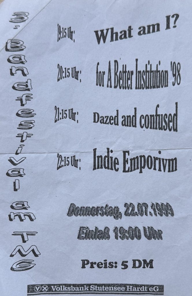 Thomas Mann Gymnasium Stutensee : 3 Bandfestival mit What am I, For a better Institution 98, Dazed and confused, Indie Emporium am Donnerstag den 22.07.1999