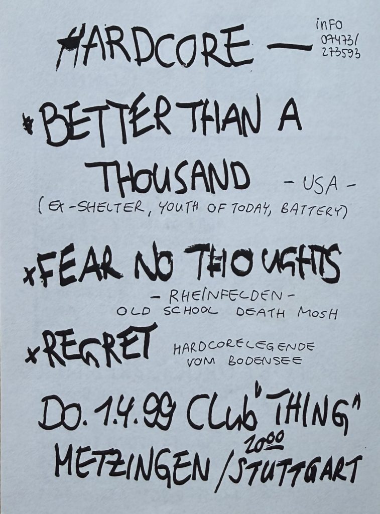 Hardcore - "Better than a Thousand", Fear no thoughts, Regret,  am 1.4.1999 im Club Thing in Metzingen/Stuttgart