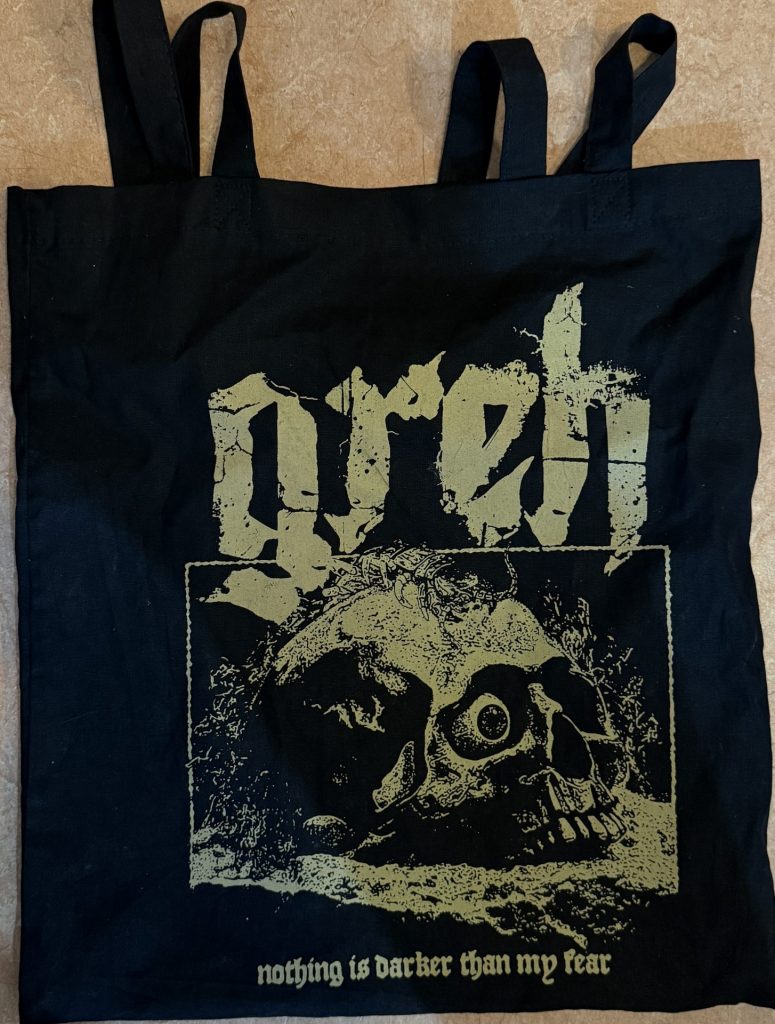Greh - Bag (Merch) Nothing is darker than my fear