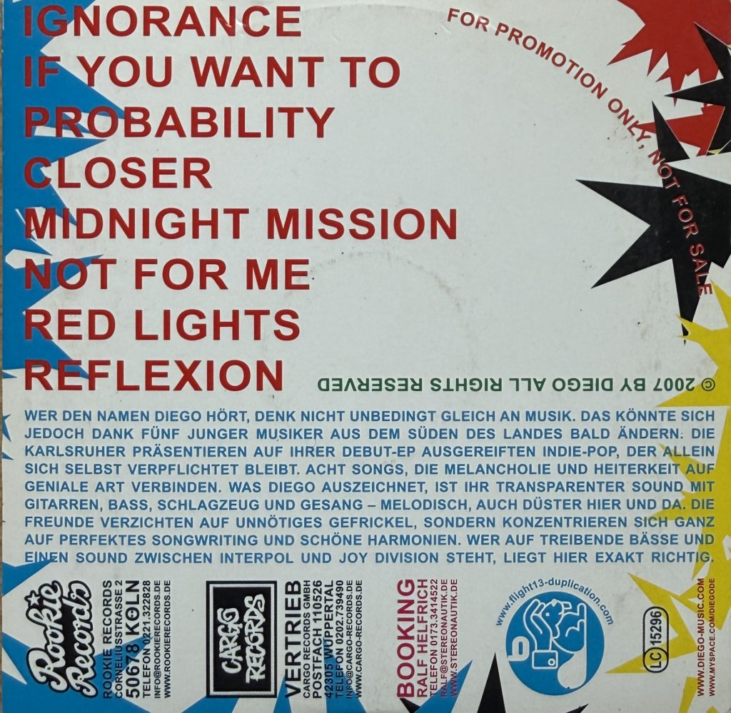 Diego - (Selftitled CD) - Rückseite (for promotion only) mit Titelliste 1. Ignorance 2. If you want to 3. Probality 4. Loser 5. Midnight Mission 6.Not for me 7.Red Lights 8. Reflexion