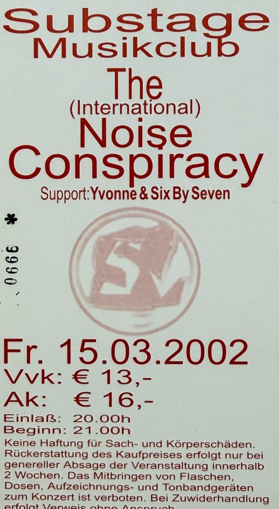 Substage Musikclub, The (international) Noise Conspiracy (Support: Yvonne & Six By Seven) Freitag.15.03.2002)