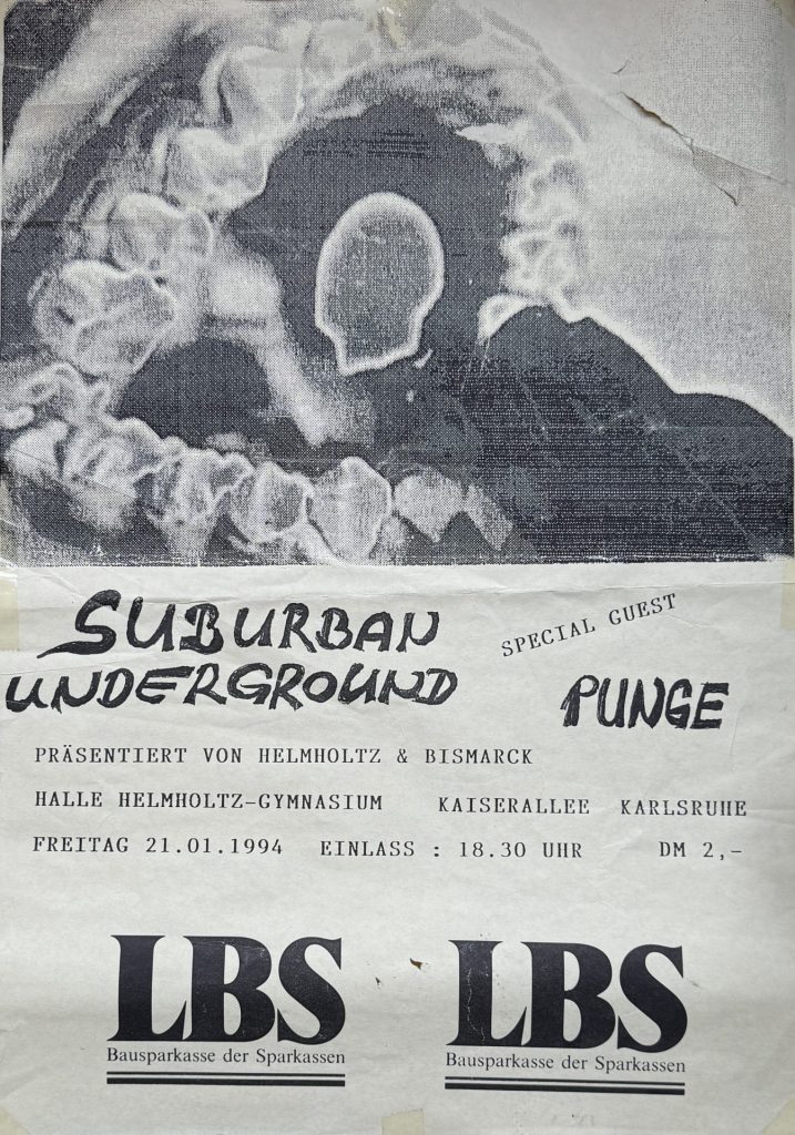 Suburban Underground (special Guest : Punge) präsentiert von Helmholtz & Bismarck in der Halle im Helmholtz-Gymnasium in der Kaiserallee, Karlsruhe am Freitag dem 21.01.1994