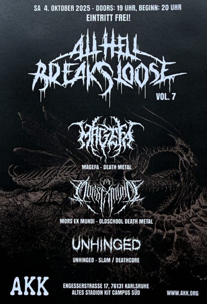 All Hell breaks loose Vol.7 AKK Engesserstrasse 17, 76131 Karlsruhe, Altes Stadion KIT Campus Süd mit Magefa, Mors ex Mundi, Unhinged, am 04.Oktober 2025