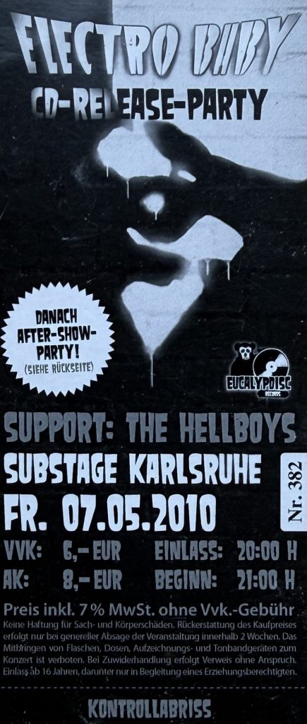 Electro Baby CD-Release-Party (Support: The Hellboys) Substage Karlsruhe Freitag 07.05.2010 (Rückseite: Electro Baby After-Show-Party Am Plattenteller DJ Drumgod & DJ Matt im K5 Karlsruhe )
