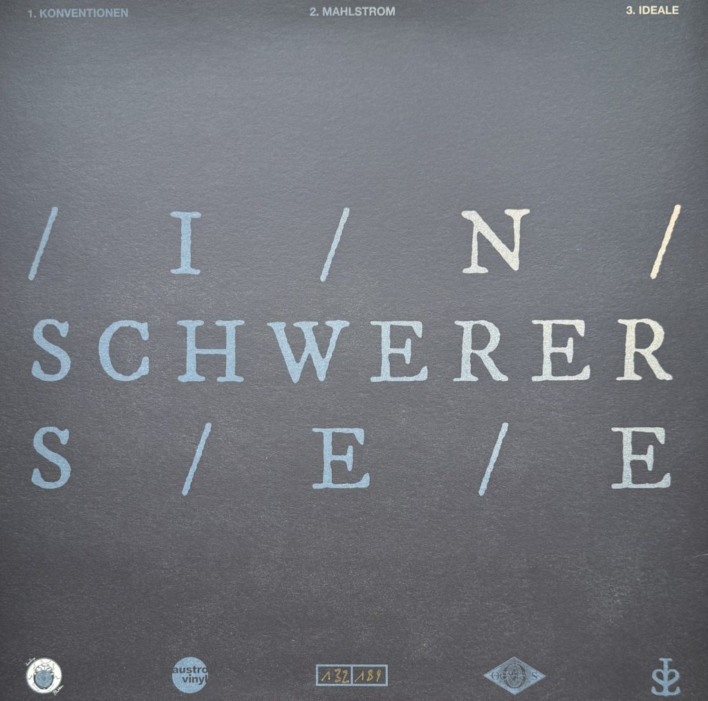 In schwerer See - Doch da: Ein Glanz Ein Glimmen.- Konventionen / Mahlstrom /Ideale (Vinyl)