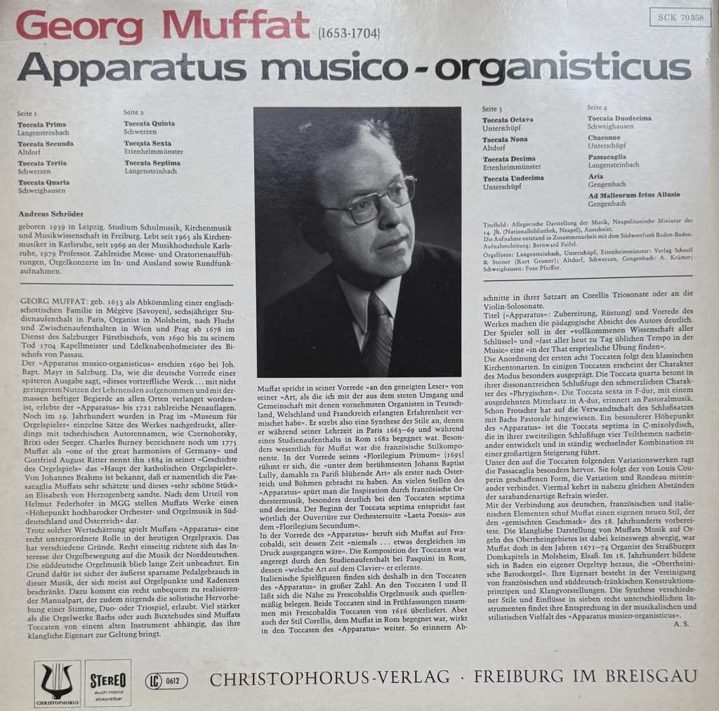 Andreas Schröder - Georg Muffat - Apparatus musico- oganisticus - 12 Toccaten, Chaconne, Passacaglia, Aria und Ictus für Orgel (Andreas Schröder an historischen Orgeln im badischen Raum von Silbermann, Martin, Stieffel u.a.)