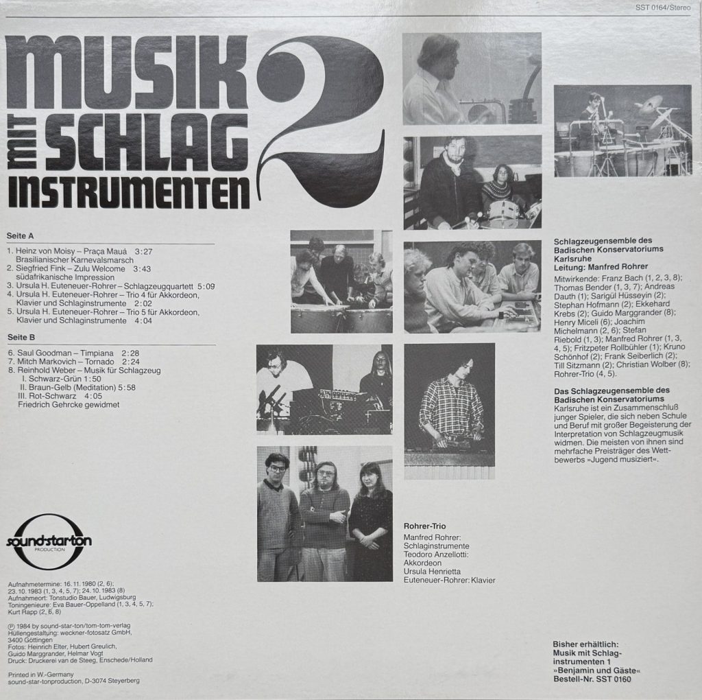 Schlagzeugensemble des Badischen Konservatoriums Karlsruhe - Leitung: Manfred Rohrer - Musik mit Schlaginstrumenten (Werke von Urula H. Euteneuer-Rohrer, Siegfried Fink, Saul Goodman, Mitch Markovich, Heinz von Moisy, Reinhold Weber)