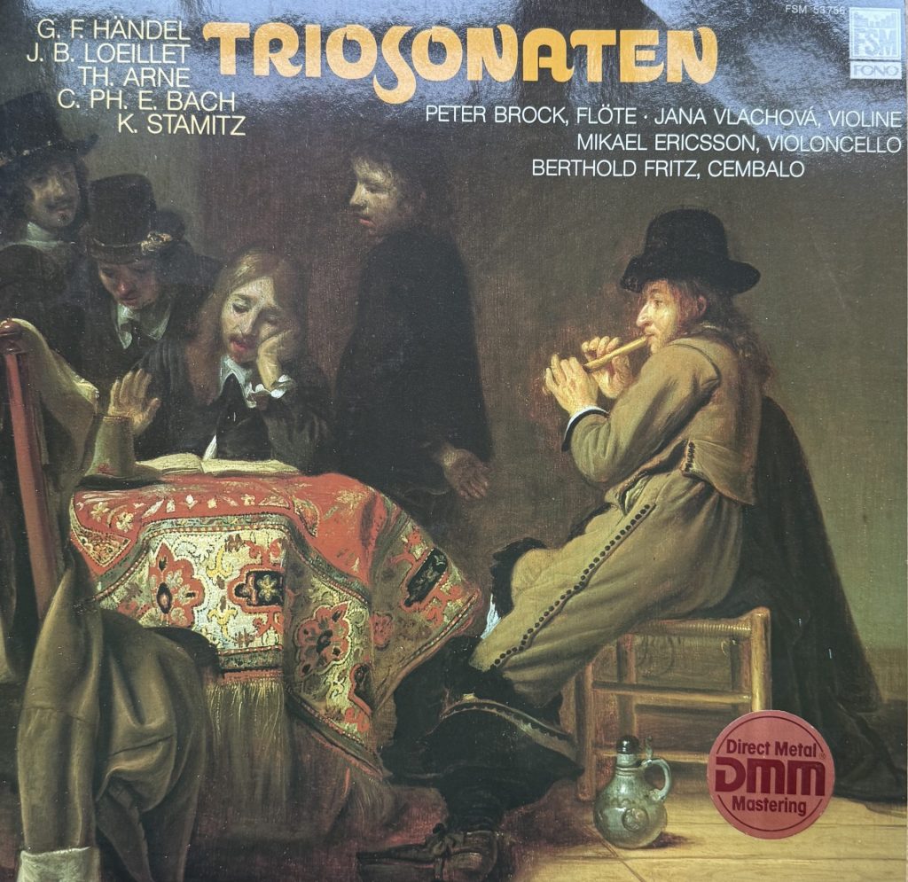 Triosonaten - G.F.Händel, J.B.Loeillet, TH. Arne, C. PH. E. Bach, K. Stamitz - Peter Brock, Flöte, Jana Vlachova, Violine, Mikael Ericsson, Violincello, Berthold Fritz, Cembalo