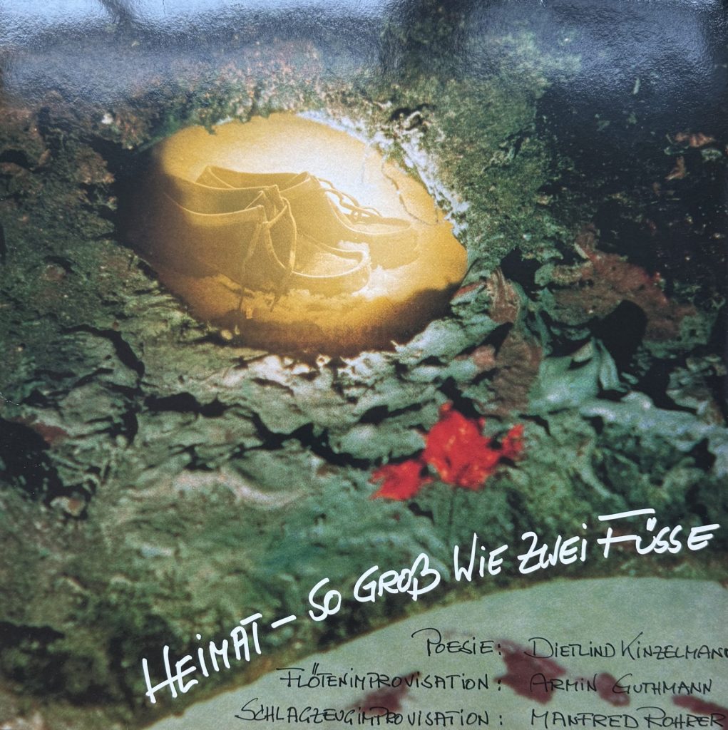 Heimat - so groß wie zwei Füße (Poesie: Dietlind Kinzelmann -Autorenlesung - Flötenimprovisation: Armin Guthmann - Schlagzeugimprovisation: Manfred Rohrer)