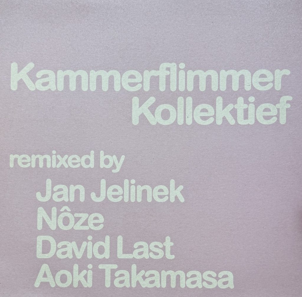 Kammerflimmer Kollektief - remixed by Jan Jelinek, Noze, David Last, Aoki Takamasa