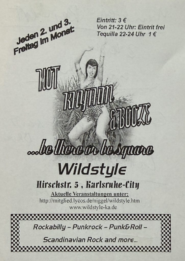 Jeden  2. und 3. Freitag im Monat Hot Rhythm & Booze...be there on be square im Wildstyle, Hirschstraße 5, Karlsruhe City (Rockabilly - Punkrock - Punk & Roll - Scandinavian Rock and more...)