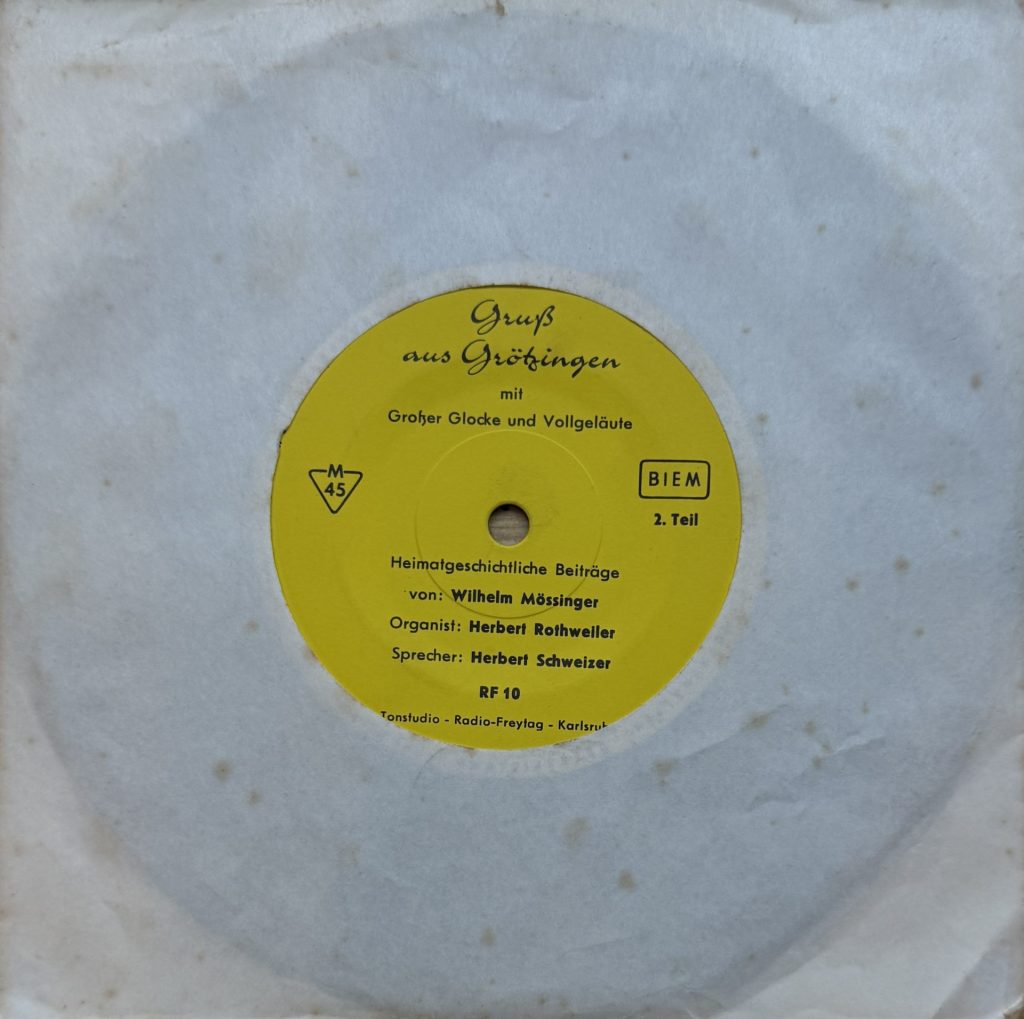 Gruß aus Grötzingen mit Orgel, Vollgeläute, Tauf - und Hochzeitsglocke (Heimatgeschichteliche Beiträge von: Wilhelm Mössinger, Organist: Herbert Rothweiler, Sprecher: Herbert Schweizer - Tonstudio: Radio Freytag - Karlsruhe)