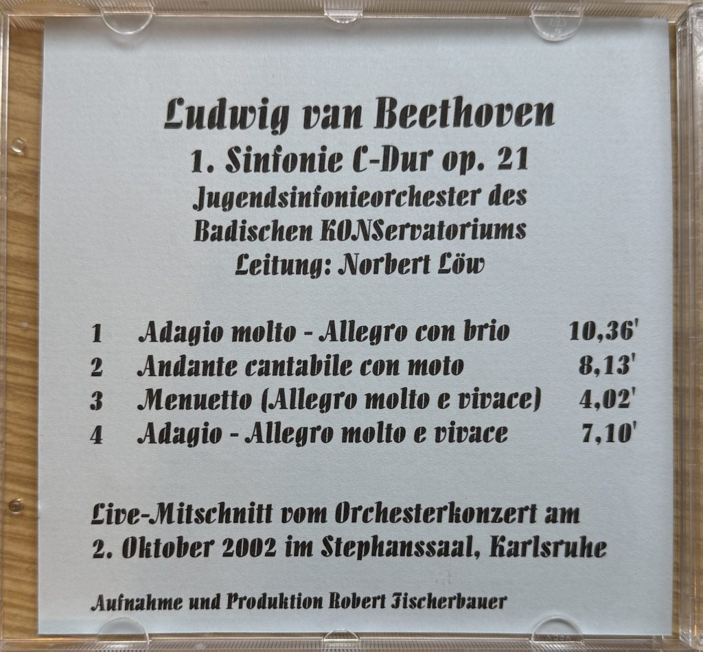 Ludwig von Beethoven - 1. Sinfonie C- Dur op. 21 - Jugendsinfonieorchester des Badsichen Konservatoriums - Leitung: Norber Löw - Live Mitschnitt vom Orchesterkonzert am 2. Oktober 2002 im Stephanssaal, Karlsruhe (Aufnahme und Produktion Robert Fischbauer)