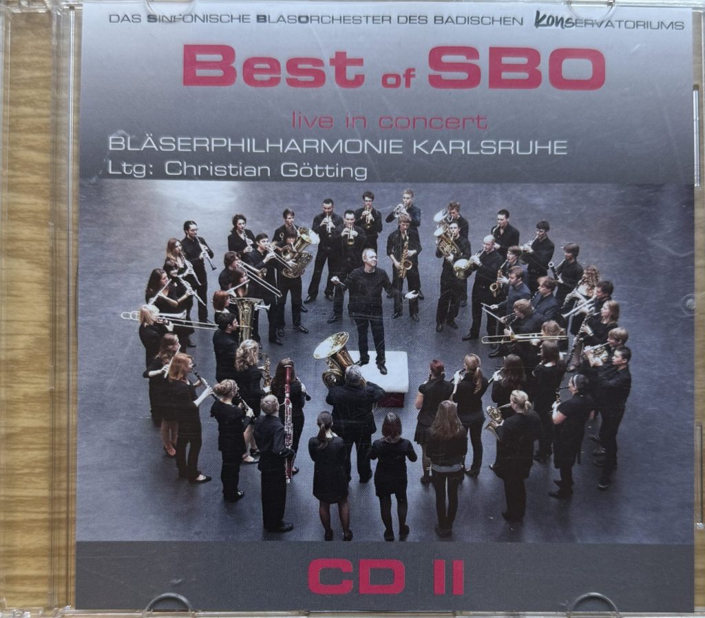 Sinfonisches Blasorchester des Badischen Konservatoriums  - Leitung Christian Götting - live in Concert - Bläserphilharmonie Karlsruhe - Best of SBO CDII
