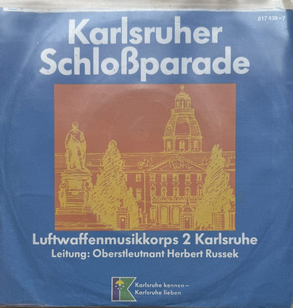 Karlsruher Schlossparada - Luftwaffenmusikkorps 2 Karlsruhe (Leitung: Oberstleutnant Herbert Russek)- B-Seite: Ein Platz an der Sonne - Marsch der ARD-Fernsehlotterie - Marsch-Band: Karl Heinz Loges