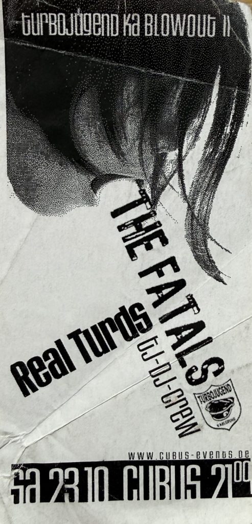 Turbojugend KA Blowout II - The Fatals - The Real Turds and DJ Crew im Cubus am 23.10
