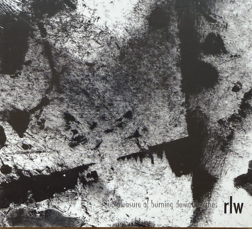 RLW - The Pleasure of burning down churches CD