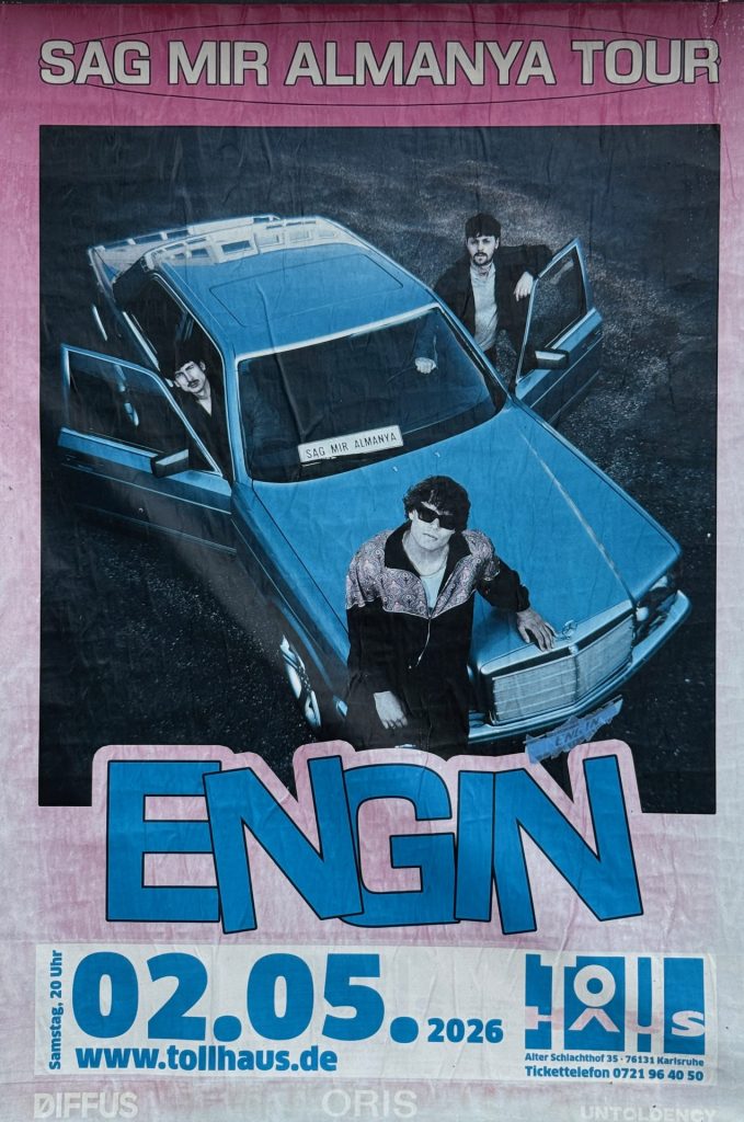 Engin - Sag mir Almanya Tour 02.05.2026 -Tollhaus Plakat