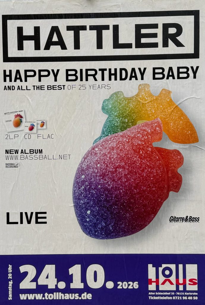 Hattler - Happy Birthday Baby am 24.10.2026 - Tollhaus Plakat