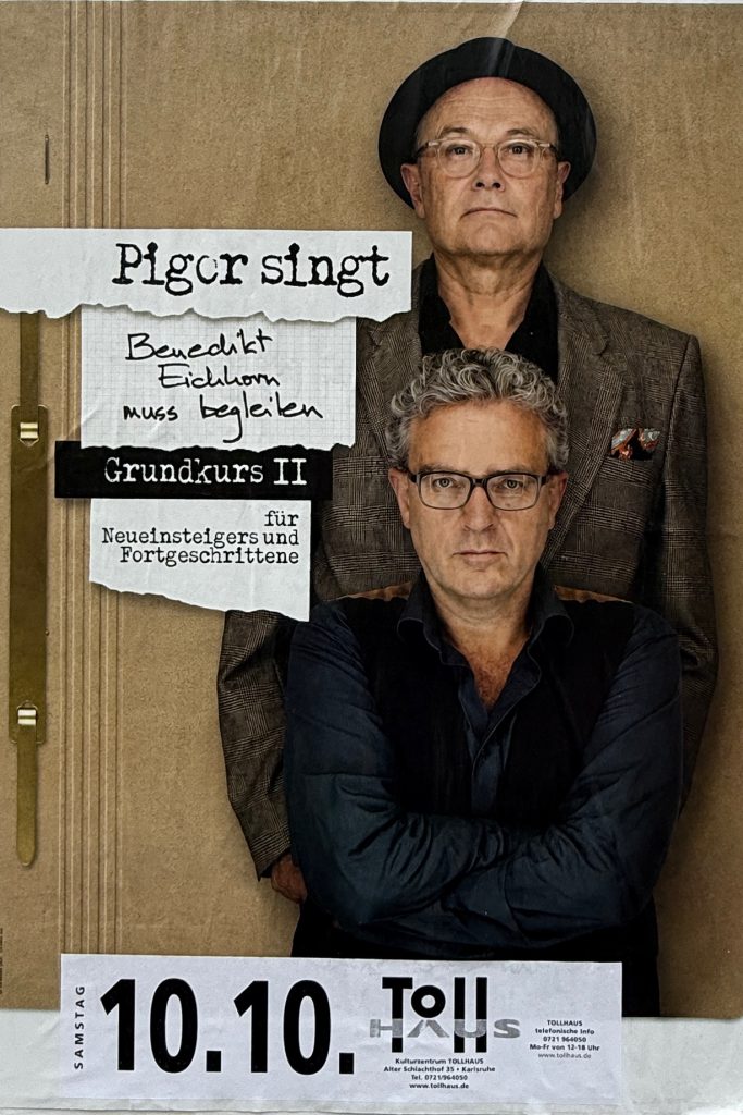 Pigor singt - Benedikt Eichhorn muss begleiten - Grundkurs II - für Neueinsteiger und Fortgeschrittene - 10.10.2026 Tollhaus Plakat