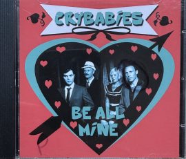 Crybabies - Be all mine Crybabies - Be all mine