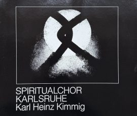 Spritiualchor Karlsruhe - Leitung: Karl Heinz Kimmig Spritiualchor Karlsruhe - Leitung: Karl Heinz Kimmig