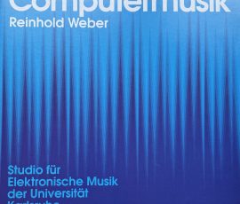 Reinhold Weber - Computermusik (Studio für Elektronische Musik der Universität Karlsruhe) Reinhold Weber - Computermusik (Studio für Elektronische Musik der Universität Karlsruhe)