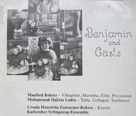 Musik mit Schlaginstrumenten - Benjamin und Gäste: Mafred Rohrer (Vibraphon, Marimba, Flöte, Percussion) - Mohammad Hakim Ludin (Tabla, Zerbargali, Tamboura) - Ursula Henrietta Euteneuer-Rohrer (Klavier) und das Karlsruher Schlagzeug-Ensemble Musik mit Schlaginstrumenten - Benjamin und Gäste: Mafred Rohrer (Vibraphon, Marimba, Flöte, Percussion) - Mohammad Hakim Ludin (Tabla, Zerbargali, Tamboura) - Ursula Henrietta Euteneuer-Rohrer (Klavier) und das Karlsruher Schlagzeug-Ensemble