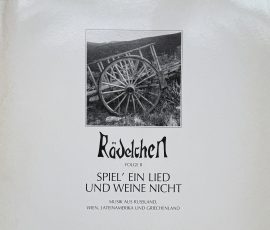 Rädelchen - Folge II - Spiel' ein Lied und weine nicht (Musik aus Russland, Wien, Lateinamerika und Griechenland) Rädelchen - Folge II - Spiel' ein Lied und weine nicht (Musik aus Russland, Wien, Lateinamerika und Griechenland)