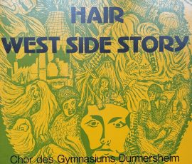 Chor des Gymnasiums Durmersheim - Leitung: Bernhard Maechtel - Hair - West Side Story Chor des Gymnasiums Durmersheim - Leitung: Bernhard Maechtel - Hair - West Side Story