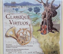 Classique Virtuos Ifor James Südwestdeutsches Kammerorchester Pforzheim - Konzerte für Horn & Kammerorchester Haydn, Cherubini, Neruda Classique Virtuos Ifor James Südwestdeutsches Kammerorchester Pforzheim - Konzerte für Horn & Kammerorchester Haydn, Cherubini, Neruda