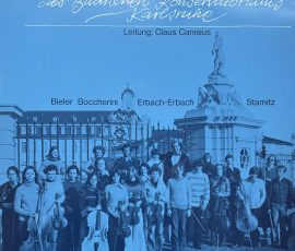 Kammerorchester des Badischen Konservatoriums Karlsruhe - Leitung: Claus Canisius - Bieter, Boccherini, Ertbach-Erbach, Stamitz Kammerorchester des Badischen Konservatoriums Karlsruhe - Leitung: Claus Canisius - Bieter, Boccherini, Ertbach-Erbach, Stamitz