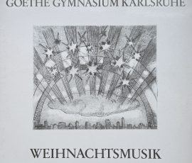 Chor des Goethe-Gymnasiums Karlsruhe - Weihnachtsmusik (Leitung: Helga Schmidt) Blockflötenkreis des Goethe-Gymnasiums Karlsruhe (Leitung: Karlheinz Schmidt) Matthias Friedrich (Gitarre) , Karlheinz Schmidt (Orgel) Chor des Goethe-Gymnasiums Karlsruhe - Weihnachtsmusik (Leitung: Helga Schmidt) Blockflötenkreis des Goethe-Gymnasiums Karlsruhe (Leitung: Karlheinz Schmidt) Matthias Friedrich (Gitarre) , Karlheinz Schmidt (Orgel)