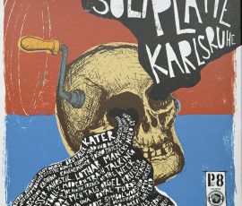 Soli-Platte Karlsruhe mit Monday Joe and the Freaks of the week, Neat Mentals, Krasser Fahrstil, Sickboyz, The Dragonstrippers, Weird Owls, Zero Zeroes, Brutaler Kater, Lothar. Zundules, Electric Dispoiler, Watered, Wagner plus MXO, Up to the Sky, Royal Turds, All hazed Red, Kashina, Maneki Neko, Astrokraut, Blutwurst, Meatballz, Stealth, Crypt Dagger, Symbol Worship, Indecision, Kosmothyczka, Lypura, Fluppen Jupp und die Lungenjungs, Modern Trash Talking, Kawenzmänner, Rufmord Offenbach, The Coconuts, Lit Villians, Proka Una, Orgel Krueger Soli-Platte Karlsruhe mit Monday Joe and the Freaks of the week, Neat Mentals, Krasser Fahrstil, Sickboyz, The Dragonstrippers, Weird Owls, Zero Zeroes, Brutaler Kater, Lothar. Zundules, Electric Dispoiler, Watered, Wagner plus MXO, Up to the Sky, Royal Turds, All hazed Red, Kashina, Maneki Neko, Astrokraut, Blutwurst, Meatballz, Stealth, Crypt Dagger, Symbol Worship, Indecision, Kosmothyczka, Lypura, Fluppen Jupp und die Lungenjungs, Modern Trash Talking, Kawenzmänner, Rufmord Offenbach, The Coconuts, Lit Villians, Proka Una, Orgel Krueger